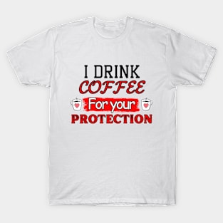 COFFEE FOR PROTECTION T-Shirt